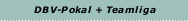 DBV-Pokal + Teamliga