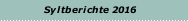 Syltberichte 2016