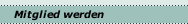 Mitglied werden